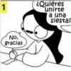 1
No,
gracias
¿Quiéres
unirte
a una
siesta?