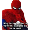 Muy interesante tu
opinión, aunque no
te la pedí
