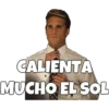 CALIENTA MUCHO EL SOL