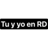 Tu y yo en RD