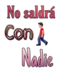 No saldrá
Con i
Nadie