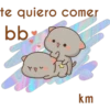 te quiero comer bb km