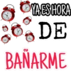 OYAES HORA
DE
BAÑARME
ANA