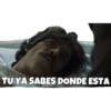 TU YA SABES DONDE ESTA
