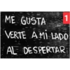ME GUSTA
1
VERTE A MI LADO
AL DESPERTAR