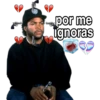 por me
ignoras