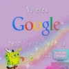 No eres
Google
pero tienes todo lo
que busco
Tú bb todo
hermoso