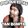 PORQUE ESTAS
TAN BONITA
oPilar Matav