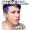 MAS QUE NADA... BIBI ves?