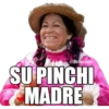 @Mrianaoly
SU PINCHI
MADRE