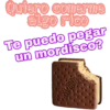 Quiero comerme
algo rico
Te puedo pegar
un mordisco?
