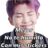 Mejor
No te humillo
Con mis stickers