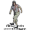 Siempre te
recordaremos