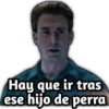 Hay que ir tras
ese hijo de perra