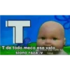 T
T de todo meco ese vato
siono raza :v rasa
todo mleco est vato sic