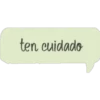 ten cuidado