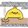 EL QUE ENVES TODOS LOS STICKERS
QUE TE PIDAN, NO TE HARÁ TENER MÁS
AMIGOS
SE TENÍA QUE DECIR Y SE DIJO