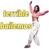 terrible bailemos