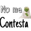 No me
Contesta