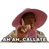 AH AH, CÁLLATE
