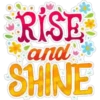 RISE
and
SHINE