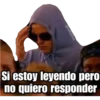@raffadilaz
Si estoy leyendo pero
no quiero responder