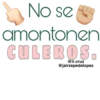 No se
amontonen
CULEROS.
@ir.cruz
@jairzepedalopez