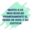 MATEO 6:33
MAS BUSCAD
PRIMERAMENTE EL
REINO DE DIOS Y SU
JUSTICIA
4079