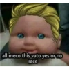 Fin
all meco this vato yes or no
race