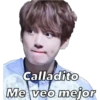 Calladito
Me veo mejor