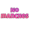 NO
MANCHES