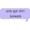 creo que eres
hermoso