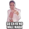 SU EX YA NO
VALE NADA
