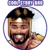 COOL STORY BRO
