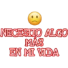 NECESITO ALGO
MAS
EN MI VIDA