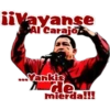 iiVayanse
AI Carajo.
...Yankis
de
mierda!!!