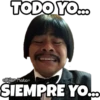 TODO YO.
Plar Matao
SIEMPRE YO.