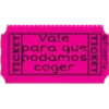 TICKET
Vale
para que
podamos
coger
TICKET
@fneerib