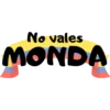 No vales
MONDA