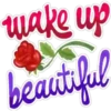 wake up
beautful