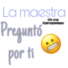 La maestra
@ir.cruz
@jairzepedalopez
Preguntó
por ti