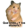 Que onda, ¿Y los
stickers?