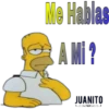 Me Hablas
A Mi ?
JUANITO