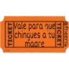 TICKET
Vale para que
chingues a tu
madre
TICKET
@fheerl6