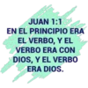 JUAN 1:1
EN EL PRINCIPIO ERA
EL VERBO, Y EL
VERBO ERA CON
DIOS, Y EL VERBO
ERA DIOS.
CO