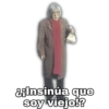 ilnsinúa que
soy viejo!?