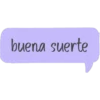 buena suerte