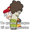 Cheve
Te quiero aunque
tú no me quieras