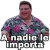 PARADGE
A nadie le
importa