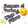 Saquen el
Porno
Digo
Pomo